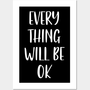 Everything will be ok Posters and Art